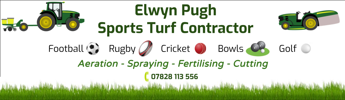 Elwyn Pugh Sports Turf Contractor. Football, rugby, cricket, bowls and golf. Aeration, spraying, fertilising and cutting. 07828 113 556